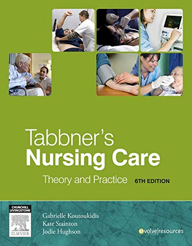 Tabbner's Nursing Care: Theory and Practice