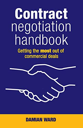 Contract Negotiation Handbook: Getting the Most Out of Commercial Deals