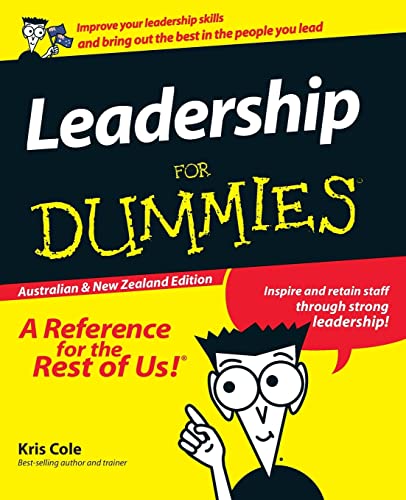 Leadership For Dummies, Australian and New Zealand Edition: Australian & New Zealand Edition