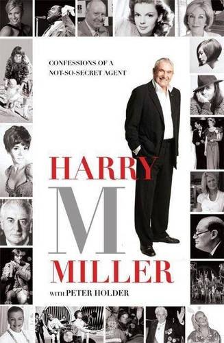 Harry M Miller: Confessions of a Not-So-Secret Agent
