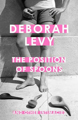 The Position of Spoons: And Other Intimacies