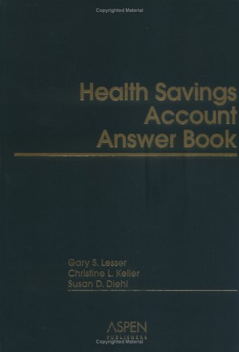 The Health Savings Account (HSA) Answer Book