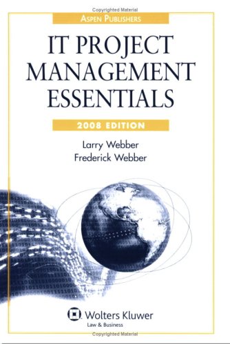 IT Project Management Essentials, 2008 Edition