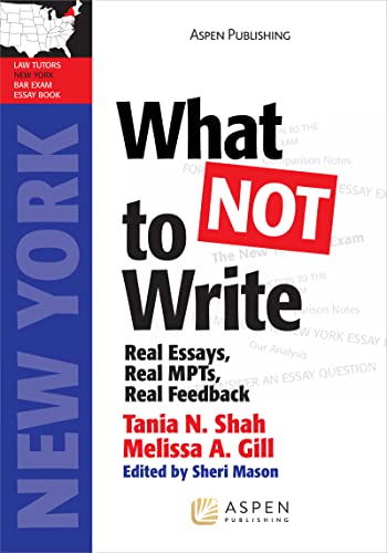 What Not to Write: Real Essays, Real Scores, Real Feedback (Bar Review)