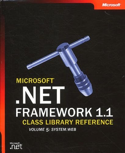 Microsoft® .NET Framework 1.1 Class Library Reference Volume 5: System.Web