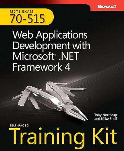 MCTS Self–Paced Training Kit (Exam 70–515) – Web Applications Development with Microsoft .Net Framework 4 + CD
