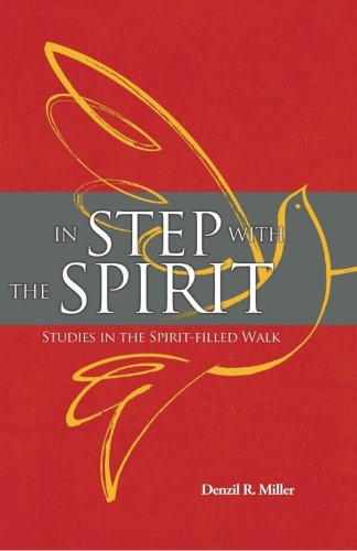 In Step with the Spirit: Studies in the Spirit-filled Walk
