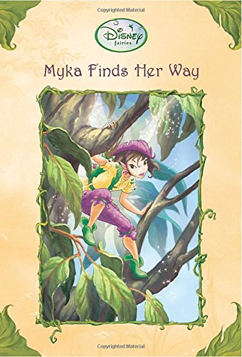 Myka Finds Her Way (Disney Fairies)