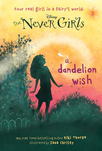 Never Girls #3: A Dandelion Wish (Disney: The Never Girls): 03