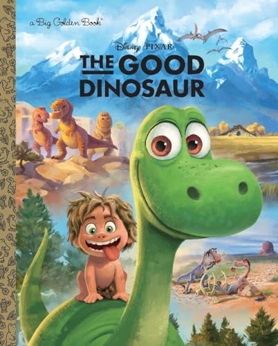 The Good Dinosaur Big Golden Book (Disney/Pixar The Good Dinosaur)