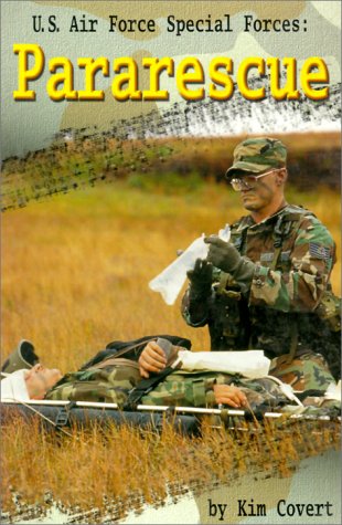 U.S. Air Force Special Forces : Pararescue (Warfare and Weapons)