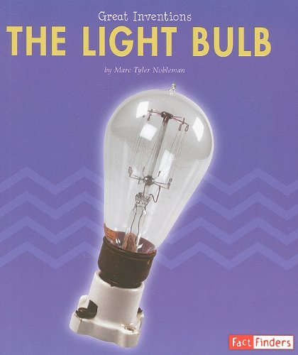The Light Bulb (Fact Finders: Great Inventions)
