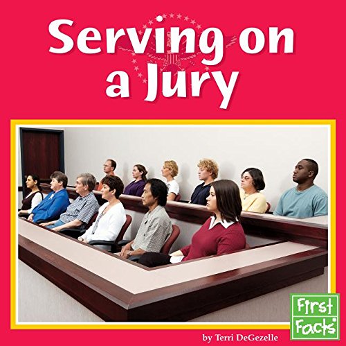 Serving on a Jury (First Facts, Our Government)