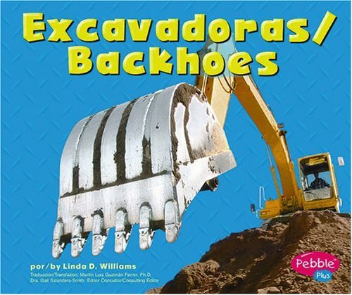 Excavadoras/Backhoes (Pebble Plus Bilingual) (English and Spanish Edition)