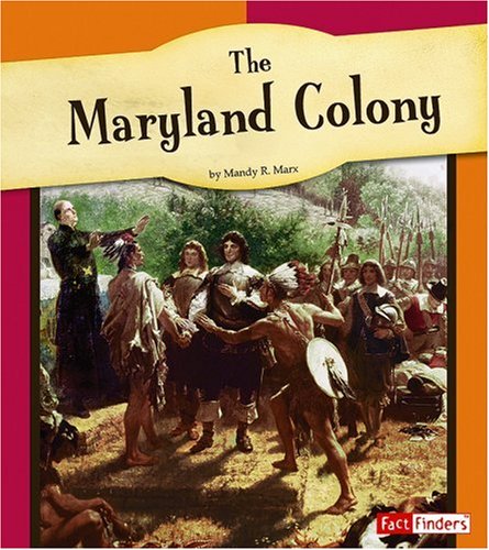 The Maryland Colony (Fact Finders The American Colonies)