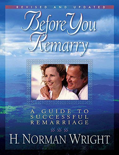 Before You Remarry: A Guide to Successful Remarriage