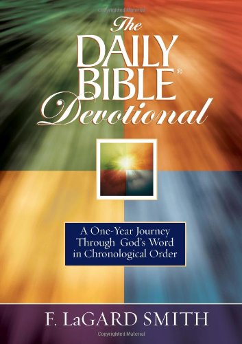 The Daily Bible® Devotional: A One-Year Journey Through Gods Word in Chronological Order