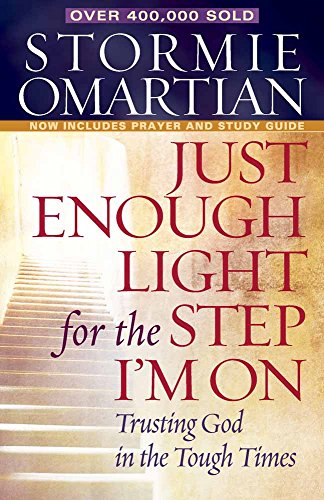 Just Enough Light for the Step I'm on: Trusting God in the Tough Times