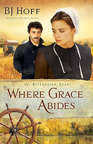 Where Grace Abides (Volume 2) (The Riverhaven Years)
