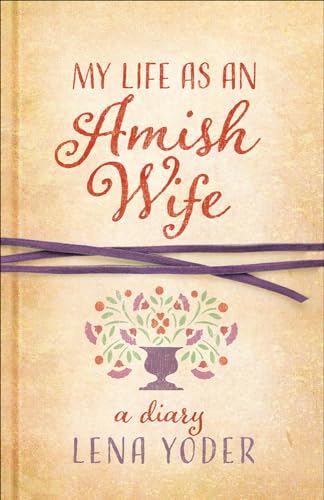 My Life as An Amish Wife: A Diary