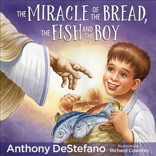 The Miracle of the Bread, the Fish,and the Boy