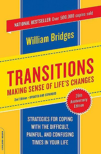 Transitions: Making Sense Of Life's Changes