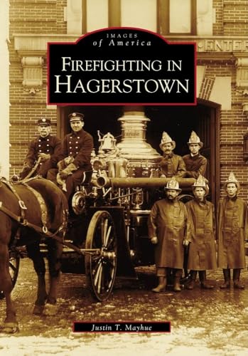 Firefighting in Hagerstown (MD) (Images of America)
