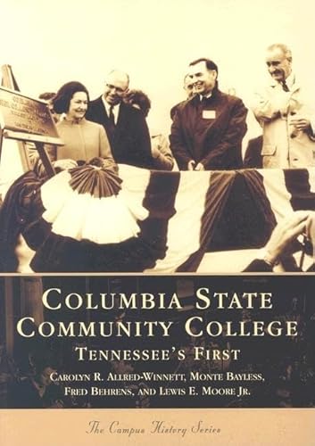Columbia State Community College:: Tennessee's First (The Campus History)