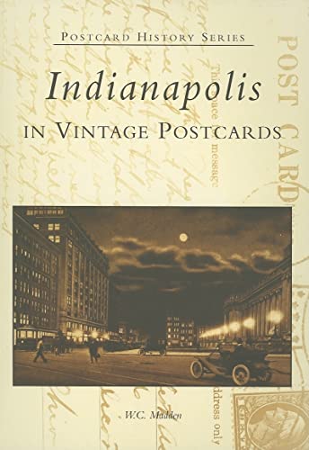 Indianapolis In Vintage Postcards (IN) (Postcard History Series)