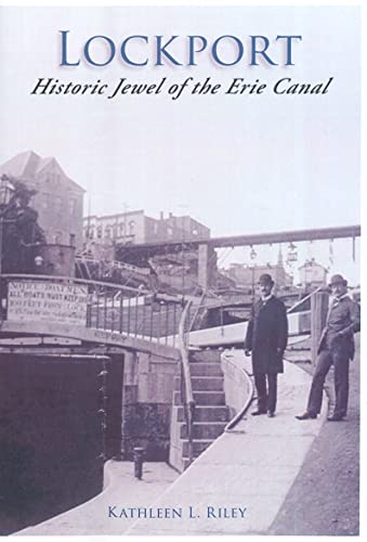 Lockport: Historic Jewel of the Erie Canal (The Making of America)