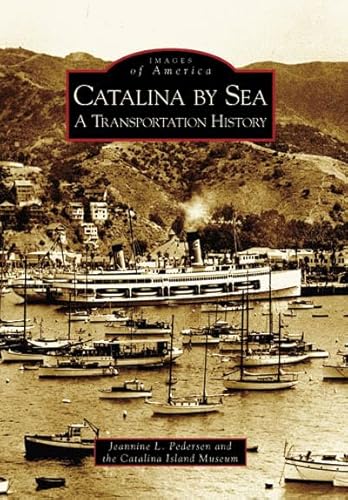 Catalina by Sea:: A Transportation History