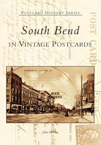 South Bend In Vintage Postcards (IN) (Postcard History Series)