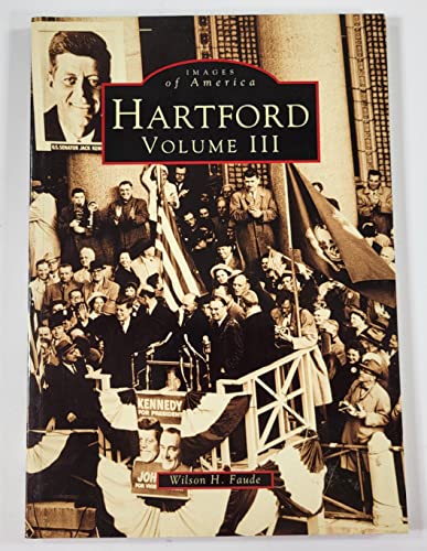 Hartford, Volume III (Images of America, Band 3)