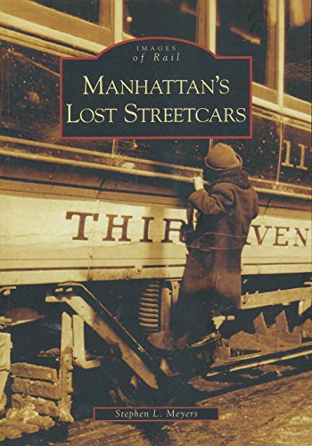 Manhattan's Lost Streetcars