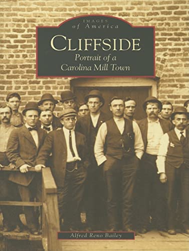 Cliffside: Portrait of a Carolina Mill Town (Images of America)