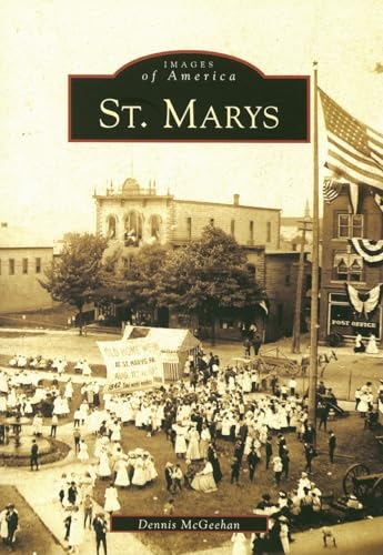 St. Marys: (Images of America)