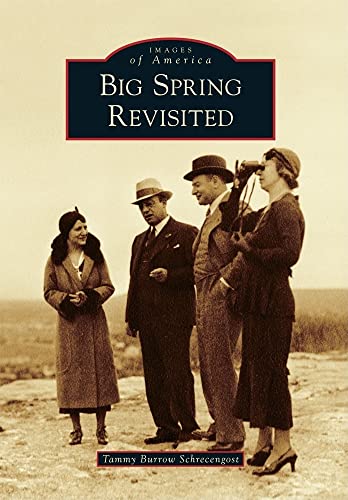 Big Spring Revisited (Images of America)