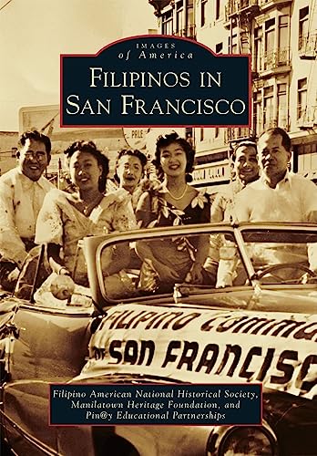 Filipinos in San Francisco (Images of America)