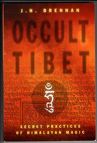 Occult Tibet: Secret Practices of Himalayan Magic