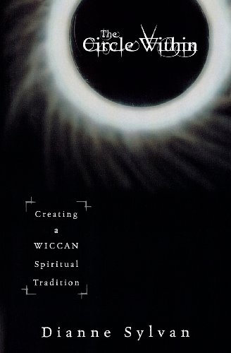 The Circle within: Creating a Wiccan Spiritual Tradition