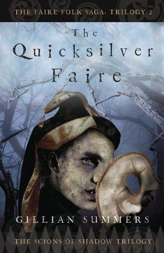The Quicksilver Faire: The Scions of Shadow Trilogy