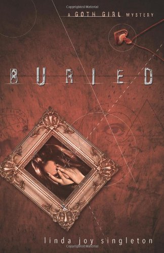 Buried: A Goth Girl Mystery (The Goth Girl Mysteries)