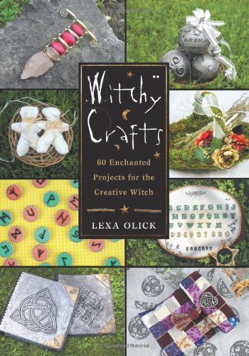 Witchy Crafts: 60 Enchanted Projects for the Creative Witch