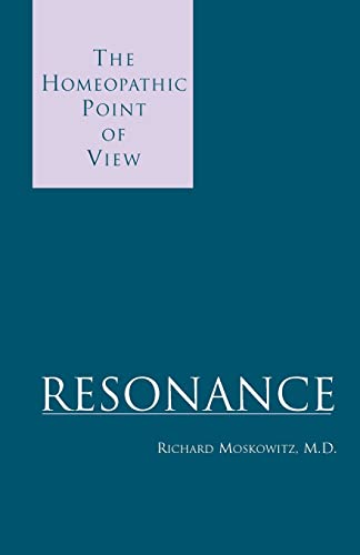 RESONANCE: The Homeopathic Point of View