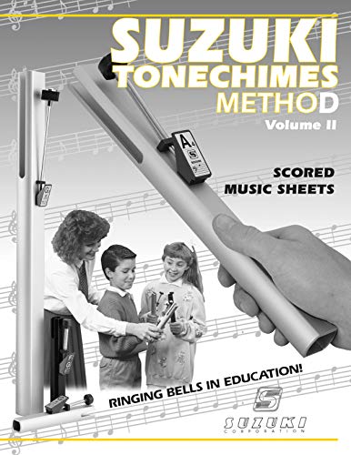 Suzuki Tonechimes Method, Vol 2: Ringing Bells in Education!