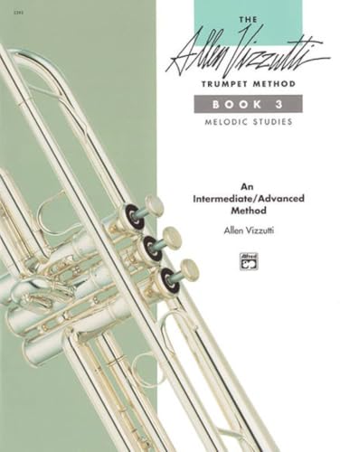 The allen vizzutti trumpet method book 3 - melodic studies - trompette
