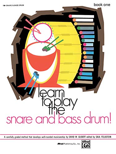 Learn to Play the Snare and Bass Drum, Book 1
