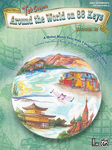 Around the World on 88 Keys, Bk 2: A Global Music Tour with 7 Original Piano Solos (Volume 2)