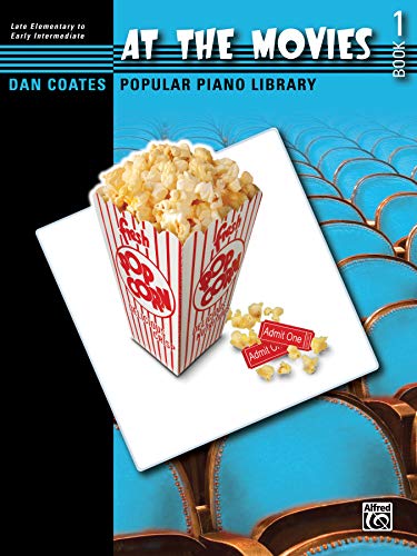 Dan Coates Popular Piano Library -- At the Movies, Bk 1 (Dan Coates Popular Piano Library, Bk 1)