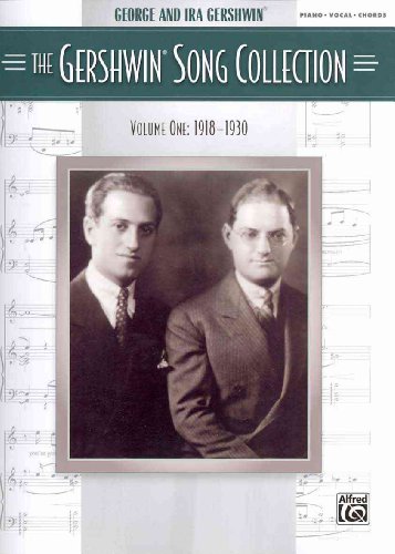 The Gershwin Song Collection Volume 1 (1918-1930)